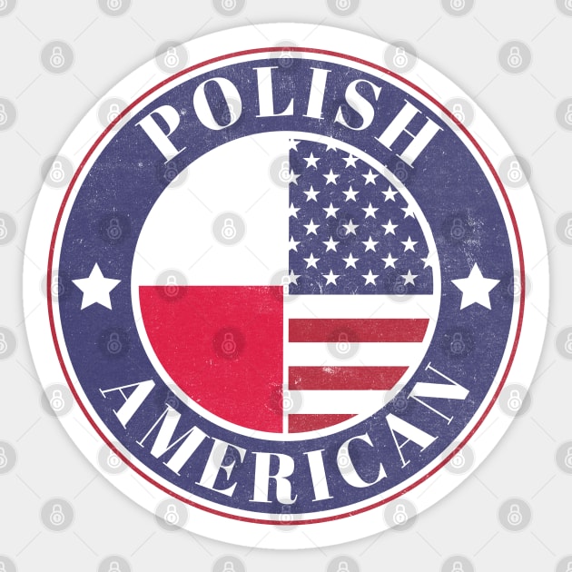 Proud Polish-American Badge - Poland Flag Sticker by Yesteeyear